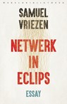 Netwerk in eclips - Samuel Vriezen - 9789028442436