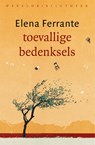 Toevallige bedenksels - Elena Ferrante - 9789028450318