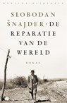 De reparatie van de wereld - Slobodan Šnajder - 9789028450462