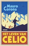 Het leven van Celio - Mauro Corona - 9789028450783