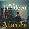 Aurora - Luis Landero - 9789028451254