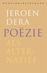 Poëzie als alternatief - Jeroen Dera - 9789028452015