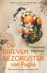 De brievenbezorgster van Puglia - Francesca Giannone - 9789028453616