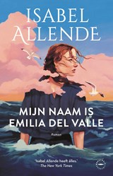 Mijn naam is Emilia del Valle, Isabel Allende -  - 9789028453869