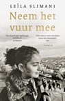 Neem het vuur mee - Leïla Slimani - 9789028453951