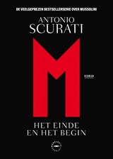 M. Het einde en het begin, Antonio Scurati -  - 9789028454446