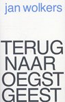Terug naar Oegstgeest - Jan Wolkers - 9789029089555