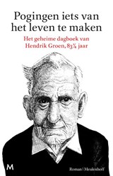 Pogingen iets van het leven te maken, Hendrik Groen -  - 9789029089975