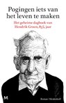 Pogingen iets van het leven te maken - Hendrik Groen - 9789029089975