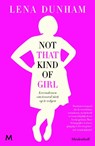 Not That Kind of Girl - Lena Dunham - 9789029090827