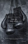 Laat me niet vallen - Willy Vlautin - 9789029092180