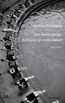 Het leven deugt. Althans op onderdelen - Anton Korteweg - 9789029092258