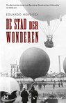 De stad der wonderen - Eduardo Mendoza - 9789029092272