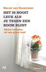 Het is nooit leuk als je tegen een boom rijdt - Marcel van Roosmalen - 9789029092906