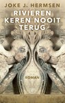 Rivieren keren nooit terug - Joke J. Hermsen - 9789029505451