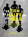 De tien, de halve en de hele - Rob Veer - 9789029507165