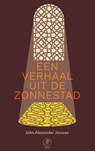 Een verhaal uit de Zonnestad - John-Alexander Janssen - 9789029511841