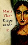 Diepe aarde - Maria Vlaar - 9789029515320