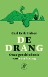 De drang - Carl Erik Fisher - 9789029528450
