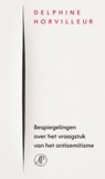 Bespiegelingen over het vraagstuk van het antisemitisme - Delphine Horvilleur - 9789029540612