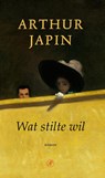 Wat stilte wil - Arthur Japin - 9789029542869