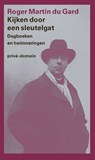 Kijken door een sleutelgat - Roger Martin du Gard - 9789029545013