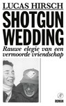 Shotgun Wedding - Lucas Hirsch - 9789029547642