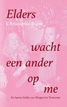 Elders wacht een ander op me - Christophe Bigot - 9789029552332