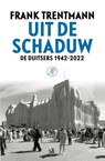 Uit de schaduw - Frank Trentmann - 9789029552424