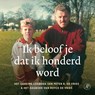 Ik beloof je dat ik honderd word - Peter R. de Vries ; Royce de Vries - 9789029552783
