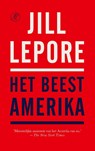 Het beest Amerika - Jill Lepore - 9789029552998