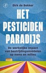 Het pesticidenparadijs - Dirk de Bekker - 9789029553438