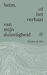 Heim, of het verhaal van mijn duizeligheid - Dorien de Wit - 9789029553667