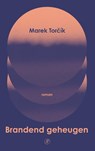 Brandend geheugen - Marek Torcik - 9789029554190