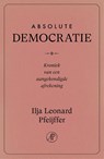 Absolute Democratie - Ilja Leonard Pfeijffer - 9789029555043