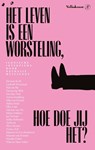 Het leven is een worsteling - Nathalie Huigsloot - 9789029555272