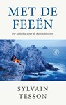 Met de feeën - Sylvain Tesson - 9789029555364