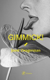 Gimmick!, Joost Zwagerman -  - 9789029555524