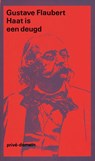Haat is een deugd - Gustave Flaubert - 9789029571197