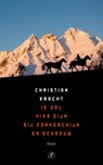 Ik zal hier zijn bij zonneschijn en schaduw - KRACHT, Christian - 9789029573023