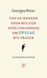 Tips en wenken voor wie zijn afdelingschef om opslag wil vragen - PEREC, Georges - 9789029573719