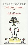 De kuise drinker & schemeren - Simon Carmiggelt - 9789029581226