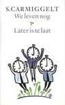 We leven nog; Later is te laat - Simon Carmiggelt - 9789029581318