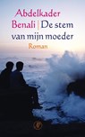 De stem van mijn moeder - Abdelkader Benali - 9789029584043
