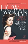 How to be a woman - Caitlin Moran - 9789029584289