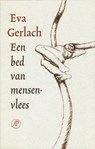 Een bed van mensenvlees - Eva Gerlach - 9789029584531