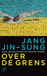 Over de grens - Jang Jin-Sung - 9789029594530