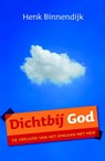 Dichtbij God - Henk Binnendijk - 9789029718684