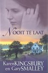 Nooit te laat - Karen Kingsbury ; Gary Smalley - 9789029719193