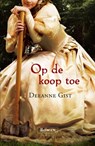 Op de koop toe - Deeanne Gist - 9789029720199